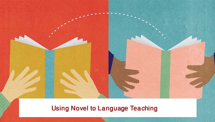Benefits of Using Novel to Language Teaching